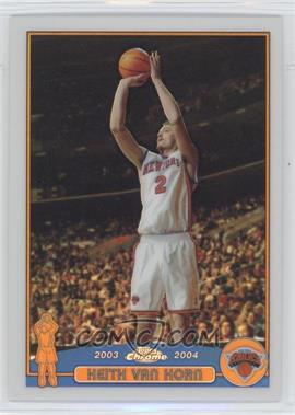 2003-04 Topps Chrome - [Base] - Refractor #104 - Keith Van Horn