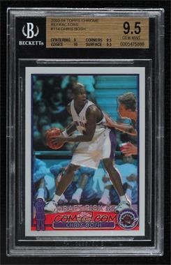 2003-04 Topps Chrome - [Base] - Refractor #114 - Chris Bosh [BGS 9.5 GEM MINT]