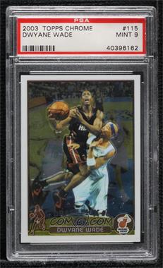 2003-04 Topps Chrome - [Base] #115 - Dwyane Wade [PSA 9 MINT]