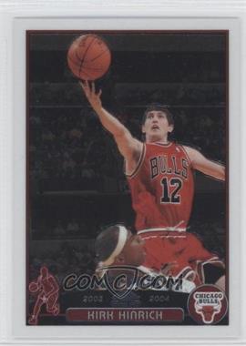 2003-04 Topps Chrome - [Base] #117 - Kirk Hinrich