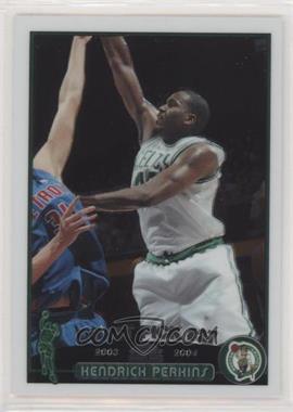 2003-04 Topps Chrome - [Base] #137 - Kendrick Perkins