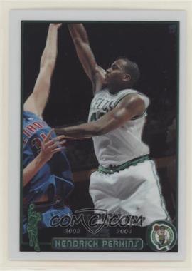 2003-04 Topps Chrome - [Base] #137 - Kendrick Perkins