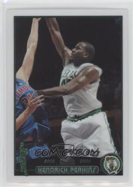 2003-04 Topps Chrome - [Base] #137 - Kendrick Perkins