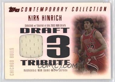 2003-04 Topps Contemporary Collection - Draft '03 Tribute Relics - Red #DT-KH - Kirk Hinrich /50