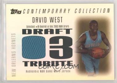 2003-04 Topps Contemporary Collection - Draft '03 Tribute Relics #DT-DWE - David West /250