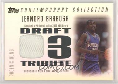 2003-04 Topps Contemporary Collection - Draft '03 Tribute Relics #DT-LB - Leandro Barbosa /250