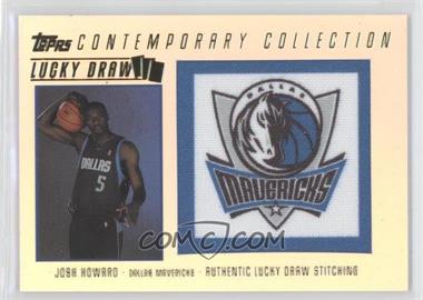 2003-04 Topps Contemporary Collection - Lucky Draw - Parallel 50 #LD16 - Josh Howard /50