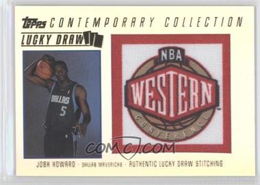 2003-04 Topps Contemporary Collection - Lucky Draw #LD16 - Josh Howard /175