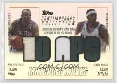 2003-04 Topps Contemporary Collection - Matching Marks Relics #MAM-KM - Jason Kidd, Andre Miller /250