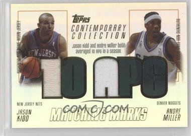 2003-04 Topps Contemporary Collection - Matching Marks Relics #MAM-KM - Jason Kidd, Andre Miller /250