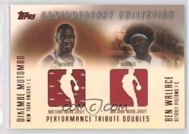 2003-04 Topps Contemporary Collection - Performance Tribute Doubles Relics - Red #PTD-MW - Dikembe Mutombo, Ben Wallace /50