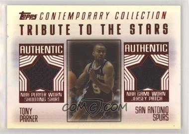 2003-04 Topps Contemporary Collection - Tribute to the Stars Relics - Red #TS-TP - Tony Parker /10