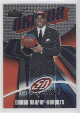 2003-04 Topps Finest - [Base] #174 - 2004-05 Rookie - Emeka Okafor