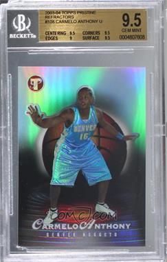 2003-04 Topps Pristine - [Base] - Refractor #108 - Carmelo Anthony /499 [BGS 9.5 GEM MINT]