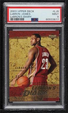 2003-04 Upper Deck - Lebron's Diary #LJ9 - LeBron James [PSA 9 MINT]