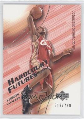 2003-04 Upper Deck Hardcourt - [Base] #132 - Hardcourt Futures - LeBron James /799