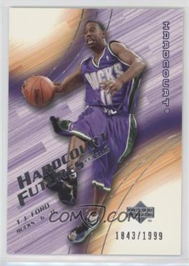 2003-04 Upper Deck Hardcourt - [Base] #92 - Hardcourt Futures - T.J. Ford /1999