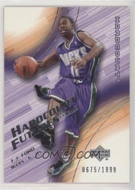 2003-04 Upper Deck Hardcourt - [Base] #92 - Hardcourt Futures - T.J. Ford /1999