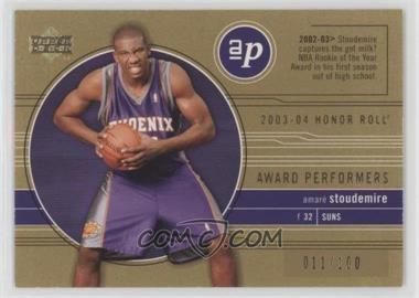 2003-04 Upper Deck Honor Roll - Award Performers - Gold #AP6 - Amar'e Stoudemire /100