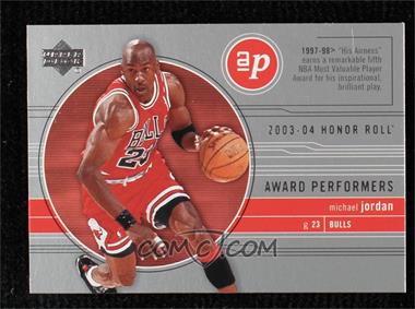 2003-04 Upper Deck Honor Roll - Award Performers #AP11 - Michael Jordan [Noted]