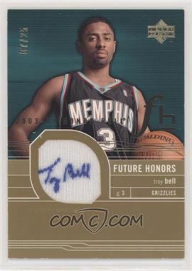 2003-04 Upper Deck Honor Roll - [Base] - Gold #118 - Future Honors - Troy Bell /25