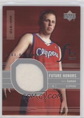 2003-04 Upper Deck Honor Roll - [Base] #111 - Future Honors - Chris Kaman /499