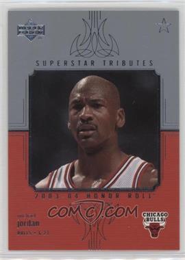 2003-04 Upper Deck Honor Roll - Superstar Tributes #ST1 - Michael Jordan