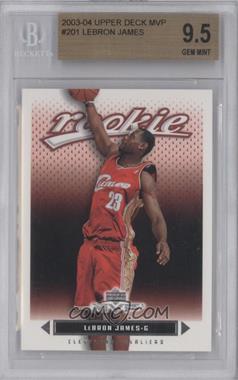 2003-04 Upper Deck MVP - [Base] #201 - LeBron James [BGS 9.5 GEM MINT]