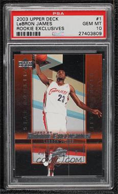 2003-04 Upper Deck Rookie Exclusives - [Base] #1 - LeBron James [PSA 10 GEM MT]