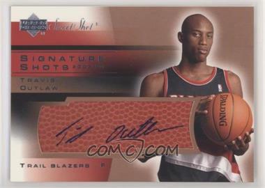 2003-04 Upper Deck Sweet Shot - Signature Shots #TO - Travis Outlaw