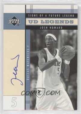 2003-04 Upper Deck UD Legends - Signs of a Future Legend #FL-JH - Josh Howard