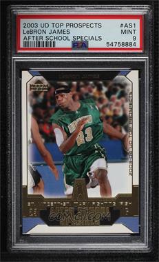 2003-04 Upper Deck UD Top Prospects - After School Specials #AS1 - LeBron James [PSA 9 MINT]