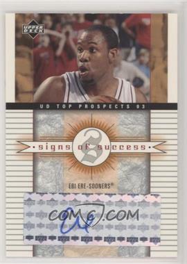 2003-04 Upper Deck UD Top Prospects - Signs of Success #SS-EE - Ebi Ere