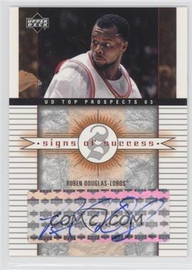 2003-04 Upper Deck UD Top Prospects - Signs of Success #SS-RD.2 - Ruben Douglas