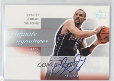 2003-04 Upper Deck Ultimate Collection - Ultimate Signatures #JK-A - Jason Kidd