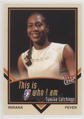 2003 Fleer Ultra WNBA - This is who I am #2 W - Tamika Catchings