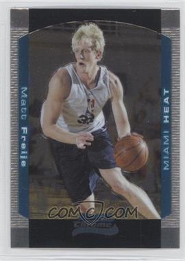 2004-05 Bowman Draft Picks & Prospects - [Base] - Chrome #114 - Matt Freije