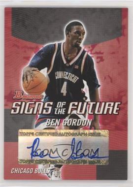 2004-05 Bowman Draft Picks & Prospects - Signs of the Future #SOF-BG - Ben Gordon