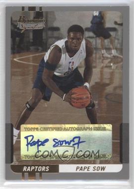 2004-05 Bowman Signature - [Base] - Numbered to 50 #94 - Pape Sow /50