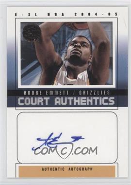 2004-05 E-XL - Court Authentics Autographs - Numbered to 200 #CAA-AE - Andre Emmett /200