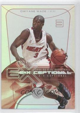 2004-05 E-XL - E-Xceptional #5 EXQ - Dwyane Wade