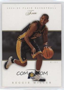 2004-05 Flair - [Base] #47 - Reggie Miller