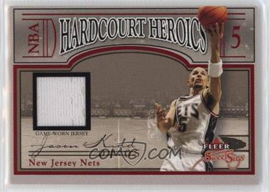 2004-05 Fleer Sweet Sigs - Hardcourt Heroics - Retail Jerseys #HH-JK - Jason Kidd