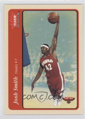 2004-05 Fleer Tradition - [Base] #237 - Josh Smith