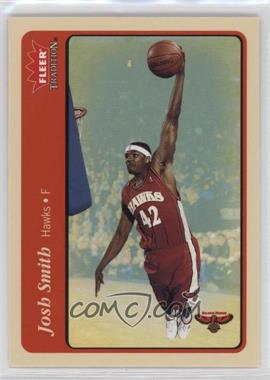 2004-05 Fleer Tradition - [Base] #237 - Josh Smith