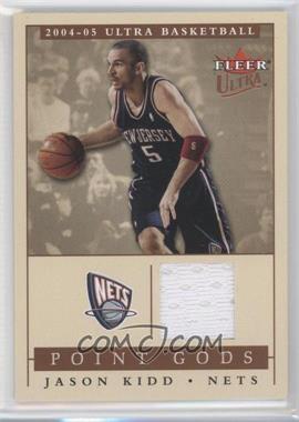 2004-05 Fleer Ultra - Point Gods - Jersey #PG/JK - Jason Kidd /250