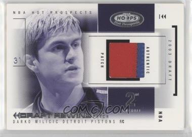 2004-05 Hoops Hot Prospects - Draft Rewind - Patches #DR/DM - Darko Milicic /12
