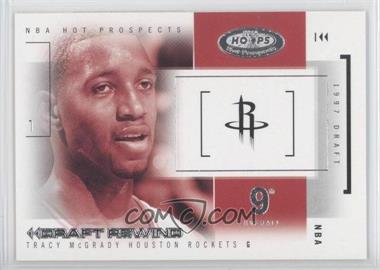 2004-05 Hoops Hot Prospects - Draft Rewind #6 DR - Tracy McGrady