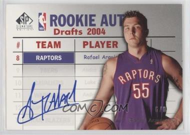2004-05 SP Signature Edition - Rookie Auto Drafts #RAD-RA - Rafael Araujo /8