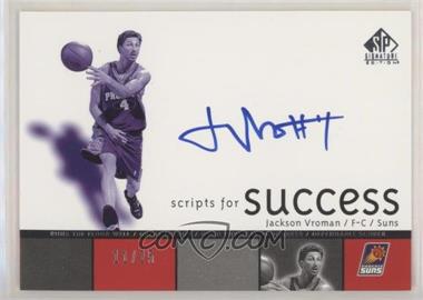 2004-05 SP Signature Edition - Scripts for Success #SS-JV - Jackson Vroman /25